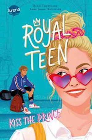 Royalteen (1). Kiss the Prince - Randi Fuglehaug - Livros - Arena - 9783401606934 - 16 de fevereiro de 2023