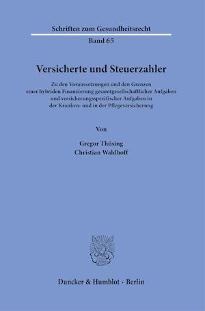 Versicherte Und Steuerzahler - Gregor Thusing - Kirjat - Duncker & Humblot Gmbh - 9783428184934 - keskiviikko 1. joulukuuta 2021