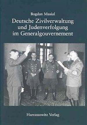 Cover for Bogdan Musial · Deutsche Zivilverwaltung Und Judenverfolgung Im Generalgouvernement (Taschenbuch) (2011)