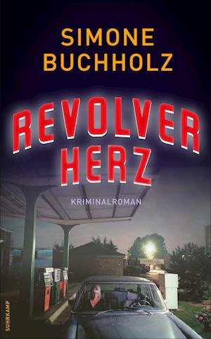 Revolverherz - Simone Buchholz - Boeken - Suhrkamp - 9783518472934 - 16 januari 2023