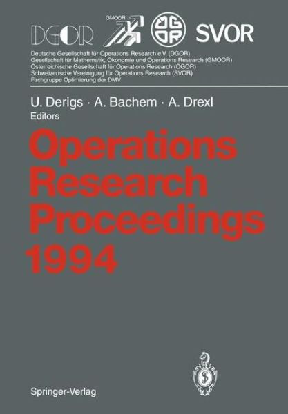 Cover for Ulrich Derigs · Operations Research Proceedings: Selected Papers of the International Conference on Operations Research, Berlin, August 30 - September 2, 1994 - Operations Research Proceedings (Paperback Book) [Softcover reprint of the original 1st ed. 1995 edition] (1995)