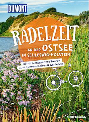 Cover for Tatjana Kennedy · DuMont Radelzeit an der Ostsee in Schleswig-Holstein (Bog) (2023)