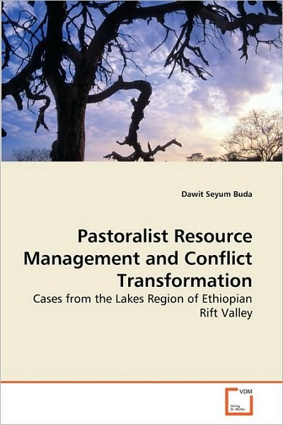 Cover for Dawit Seyum Buda · Pastoralist Resource Management and Conflict Transformation: Cases from the Lakes Region of Ethiopian Rift Valley (Paperback Bog) (2010)
