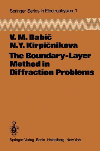 V. M. Babic · The Boundary-Layer Method in Diffraction Problems - Springer Series in Electronics and Photonics (Paperback Book) [Softcover reprint of the original 1st ed. 1979 edition] (2012)