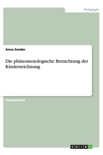 Cover for Zander · Die phänomenologische Betrachtun (Book) [German edition] (2013)