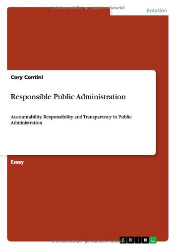 Cover for Cory Contini · Responsible Public Administration: Accountability, Responsibility and Transparency in Public Administration (Paperback Book) (2013)