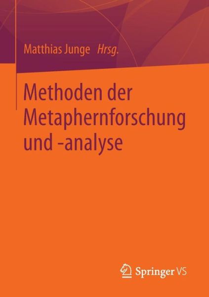 Cover for Matthias Junge · Methoden Der Metaphernforschung Und -Analyse (Paperback Bog) [2014 edition] (2013)