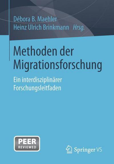 Cover for Methoden Der Migrationsforschung: Ein Interdisziplinarer Forschungsleitfaden (Paperback Book) [1. Aufl. 2016 edition] (2015)