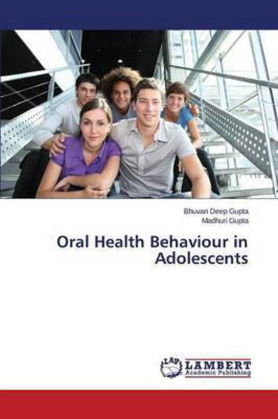 Cover for Gupta Madhuri · Oral Health Behaviour in Adolescents (Paperback Book) (2015)