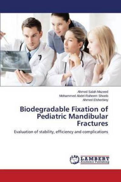 Cover for Mazeed · Biodegradable Fixation of Pediat (Book) (2015)
