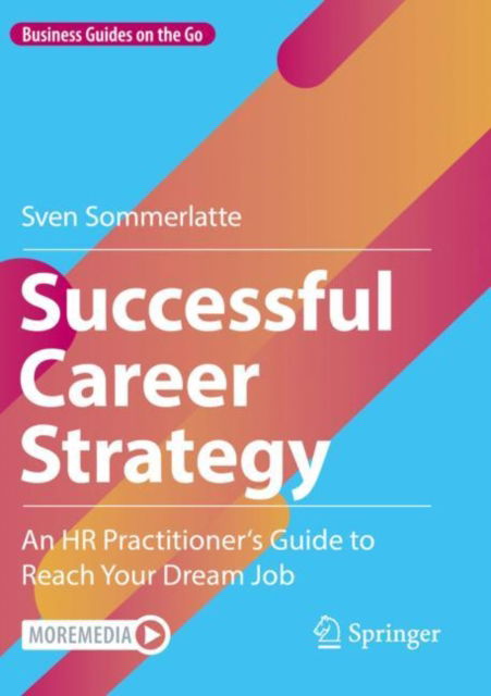 Cover for Sven Sommerlatte · Successful Career Strategy: An HR Practitioner's Guide to Reach Your Dream Job - Business Guides on the Go (Pocketbok) [2023 edition] (2024)