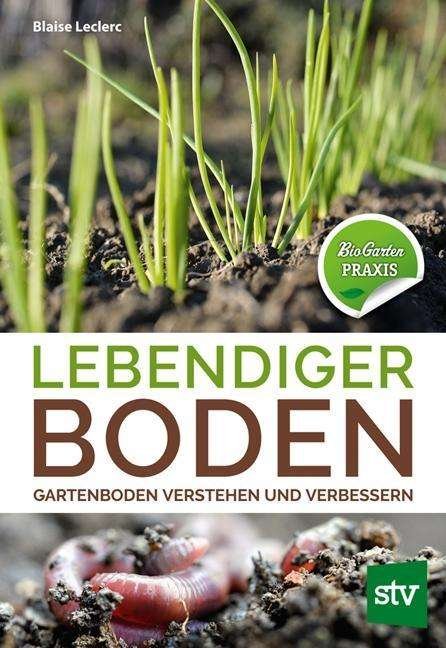 Cover for Blaise Leclerc · Lebendiger Boden (Innbunden bok) (2019)