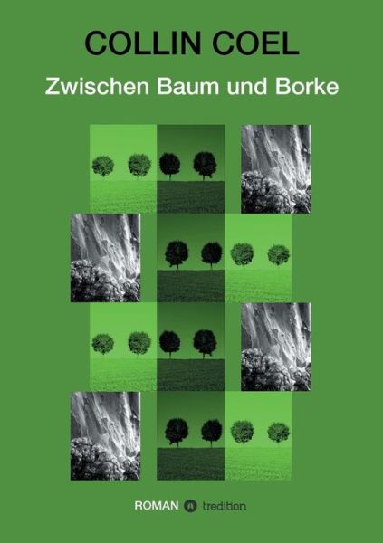 Cover for Collin Coel · Zwischen Baum Und Borke (Paperback Book) (2015)