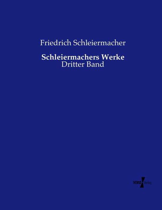 Schleiermachers Werke - Schleiermacher - Libros -  - 9783737217934 - 12 de noviembre de 2019