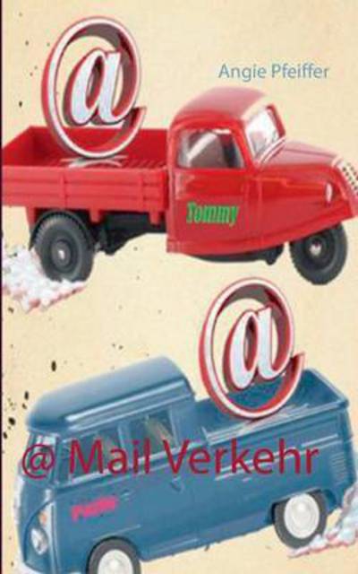 Cover for Angie Pfeiffer · @ Mail Verkehr (Paperback Book) (2015)