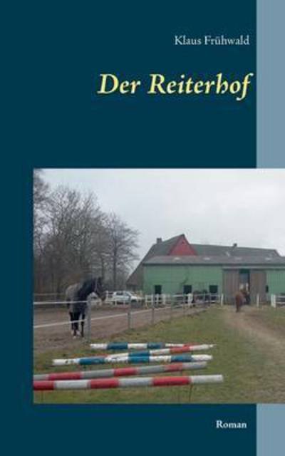 Cover for Klaus Fruhwald · Der Reiterhof (Paperback Book) (2016)