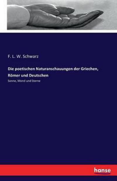 Cover for Schwarz · Die poetischen Naturanschauunge (Bok) (2016)