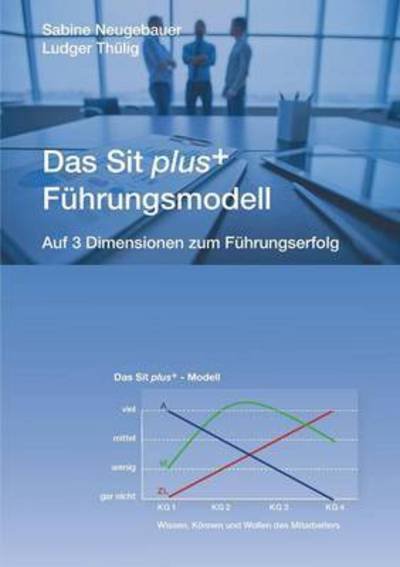 Das Sit plus+ - Führungsmode - Neugebauer - Livros -  - 9783743102934 - 11 de abril de 2017