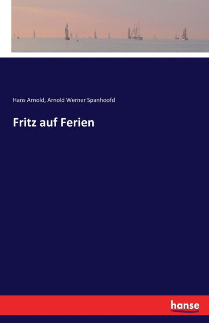 Cover for Dr Hans Arnold · Fritz auf Ferien (Pocketbok) (2017)