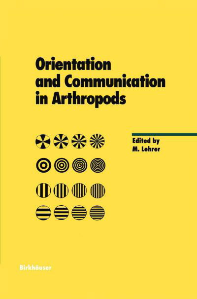 Orientation and Communication in Arthropods - Experientia Supplementum - Lehrer - Books - Birkhauser Verlag AG - 9783764356934 - November 18, 1997