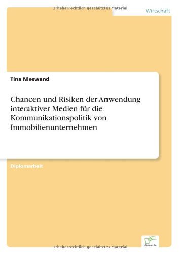 Cover for Tina Nieswand · Chancen und Risiken der Anwendung interaktiver Medien fur die Kommunikationspolitik von Immobilienunternehmen (Paperback Book) [German edition] (2007)
