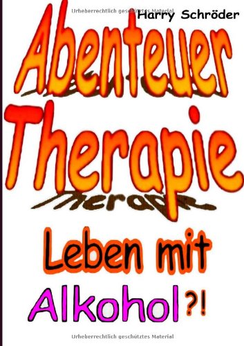 Cover for Harry Schröder · Abenteuer Therapie (Paperback Book) [German edition] (2008)