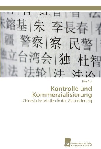 Cover for Hao Gui · Kontrolle Und Kommerzialisierung: Chinesische Medien in Der Globalisierung (Pocketbok) [German edition] (2011)