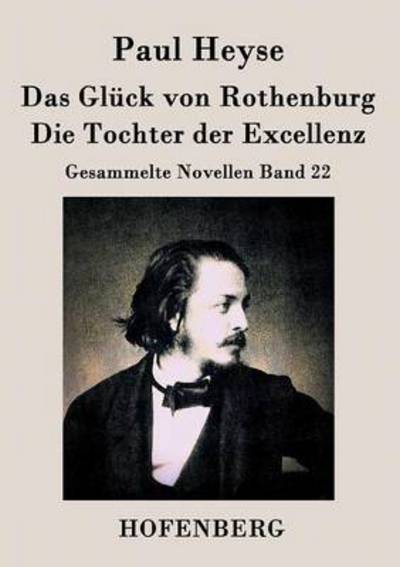 Cover for Paul Heyse · Das Gluck Von Rothenburg / Die Tochter Der Excellenz (Paperback Book) (2015)