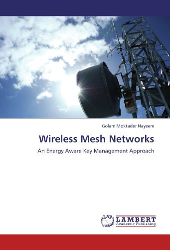 Cover for Golam Moktader Nayeem · Wireless Mesh Networks: an Energy Aware Key Management Approach (Paperback Book) (2011)