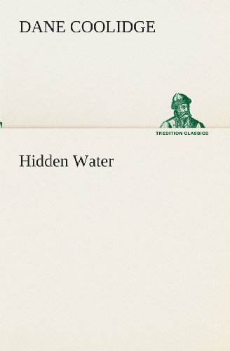 Cover for Dane Coolidge · Hidden Water (Tredition Classics) (Paperback Book) (2013)