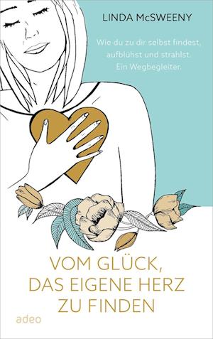 Cover for Linda McSweeny · Vom Glück, das eigene Herz zu finden (Book) (2024)