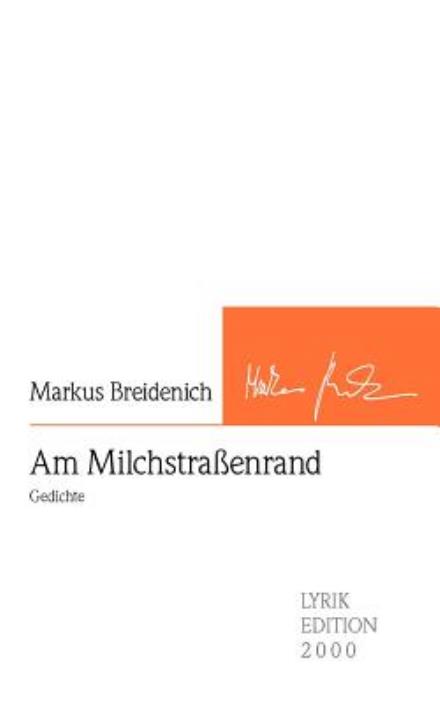 Am Milchstrassenrand - Markus Breidenich - Books - Lyrikedition 2000 - 9783869060934 - January 13, 2010