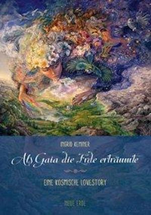 Cover for Ingrid Keminer · Als Gaia die Erde erträumte (Taschenbuch) (2016)