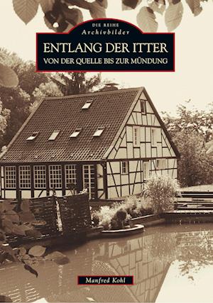 Cover for Manfred Kohl · Entlang der Itter von der Quelle bis zur Mündung (Taschenbuch) (2016)