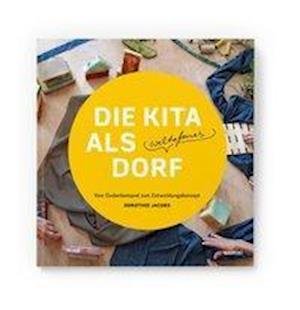 Cover for Jacobs · Die Kita als weltoffenes Dorf (Book)