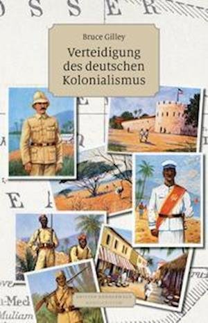Cover for Bruce Gilley · Verteidigung des deutschen Kolonialismus (Pocketbok) (2021)