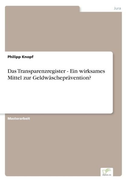 Cover for Philipp Knopf · Das Transparenzregister - Ein wirksames Mittel zur Geldwaschepravention? (Taschenbuch) (2021)