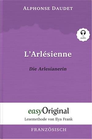 Cover for Alphonse Daudet · L’Arlésienne / Die Arlesianerin (Buch + Audio-CD) - Lesemethode von Ilya Frank - Zweisprachige Ausgabe Französisch-Deutsch (Buch) (2023)