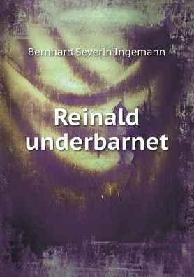 Cover for Bernhard Severin Ingemann · Reinald Underbarnet (Paperback Book) [Danish edition] (2015)
