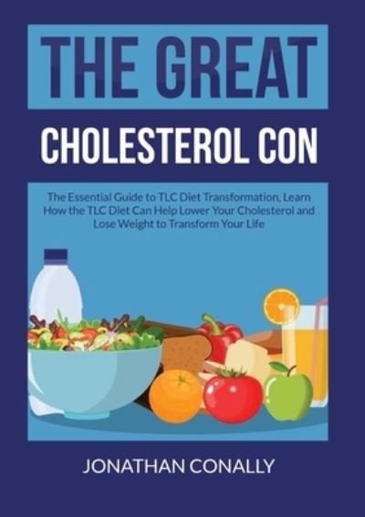 Cover for Jonathan Conally · The Great Cholesterol Con (Paperback Book) (2020)
