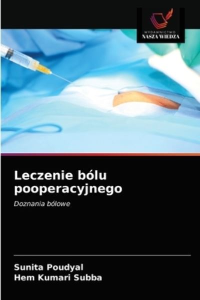 Cover for Sunita Poudyal · Leczenie bolu pooperacyjnego (Paperback Book) (2020)