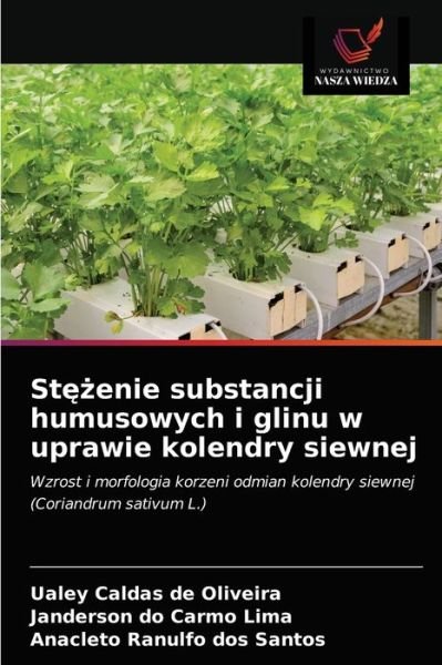 Cover for Ualey Caldas de Oliveira · St??enie substancji humusowych i glinu w uprawie kolendry siewnej (Taschenbuch) (2021)