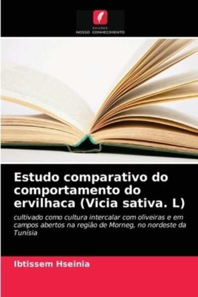Cover for Ibtissem Hseinia · Estudo comparativo do comportamento do ervilhaca (Vicia sativa. L) (Paperback Bog) (2021)