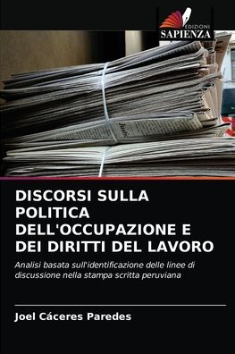 Cover for Joel Cáceres Paredes · Discorsi Sulla Politica Dell'occupazione E Dei Diritti del Lavoro (Paperback Book) (2021)