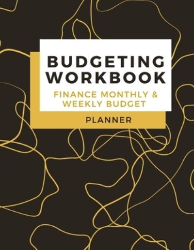 Cover for Adil Daisy · Budgeting Workbook Finance Monthly &amp; Weekly Budget Planner (Paperback Book) (2021)