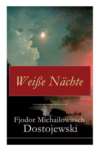 Cover for Fjodor Michailowitsch Dostojewski · Wei e N chte (Paperback Book) (2017)