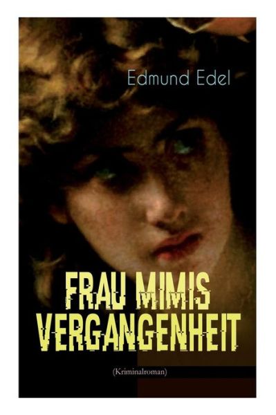 Cover for Edmund Edel · Frau Mimis Vergangenheit (Kriminalroman) (Taschenbuch) (2018)