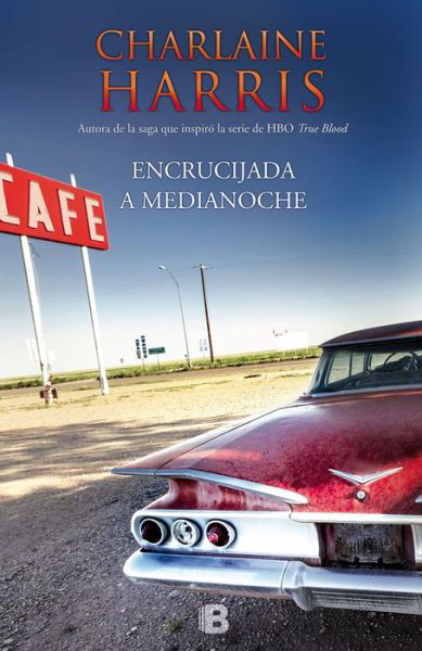 Encrucijada a Medianoche - Charlaine Harris - Bøger - Ediciones B - 9788466655934 - 31. marts 2015