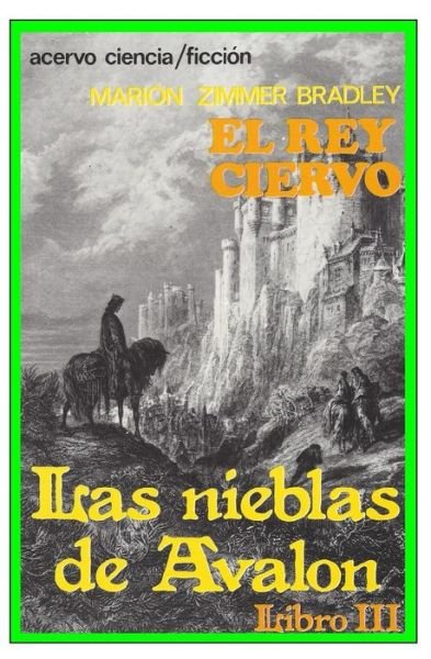 Cover for Marion Zimmer Bradley · El Rey Ciervo: Libro 3 De Las Nieblas De Avalon (Volume 3) (Spanish Edition) (Paperback Book) [Spanish, 5 edition] (2014)