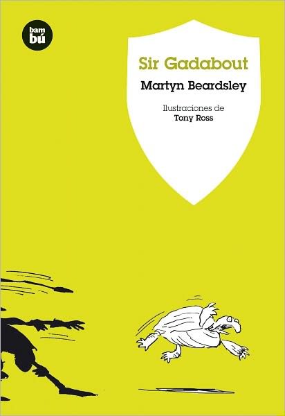 Sir Gadabout (Jovenes Lectores) (Spanish Edition) - Martyn Beardsley - Boeken - Bambu - 9788483430934 - 1 april 2011